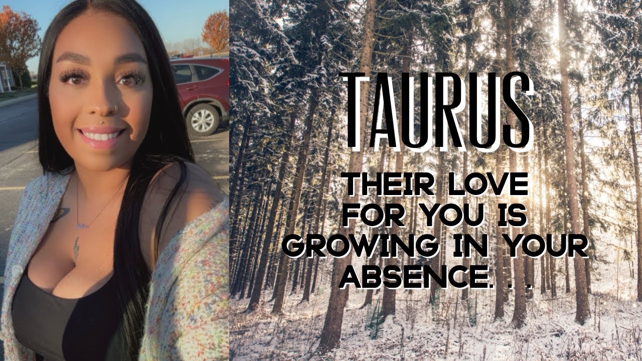 TAURUS ♉️ Their LOVE for you is GROWING in YOUR ABSENCE 💓 Something is being REVEALED…