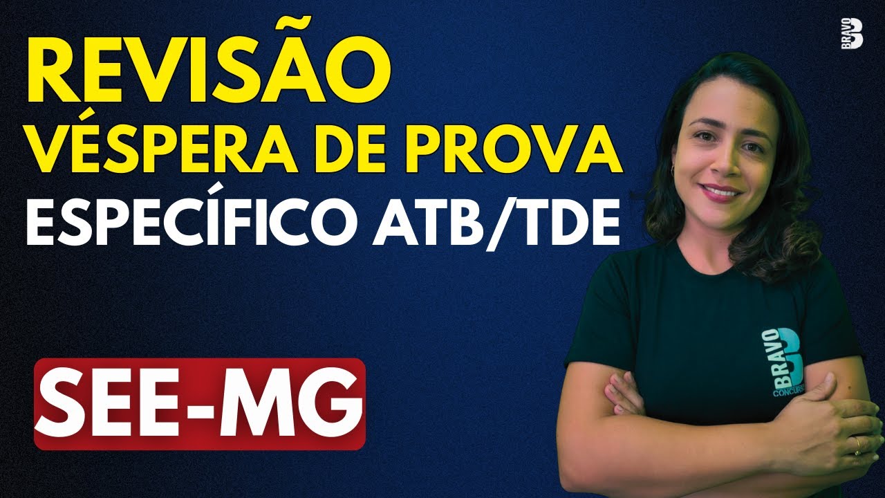 ESPEC&Iacute;FICO ATB/TDE | RESOLU&Ccedil;&Atilde;O SEE N&ordm; 5058/24 | CONCURSO SEE MG