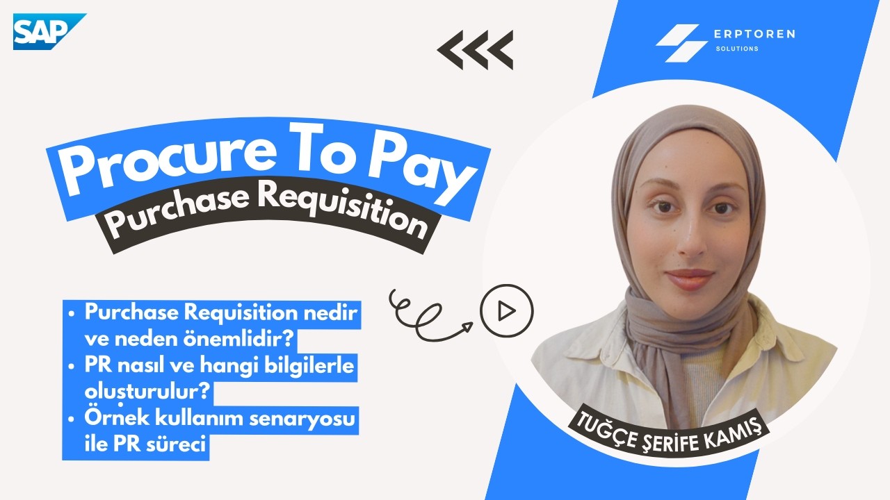 SAP Purchase Requisition Nedir? | Satın Alma Talebi (PR) Detaylı Anlatım