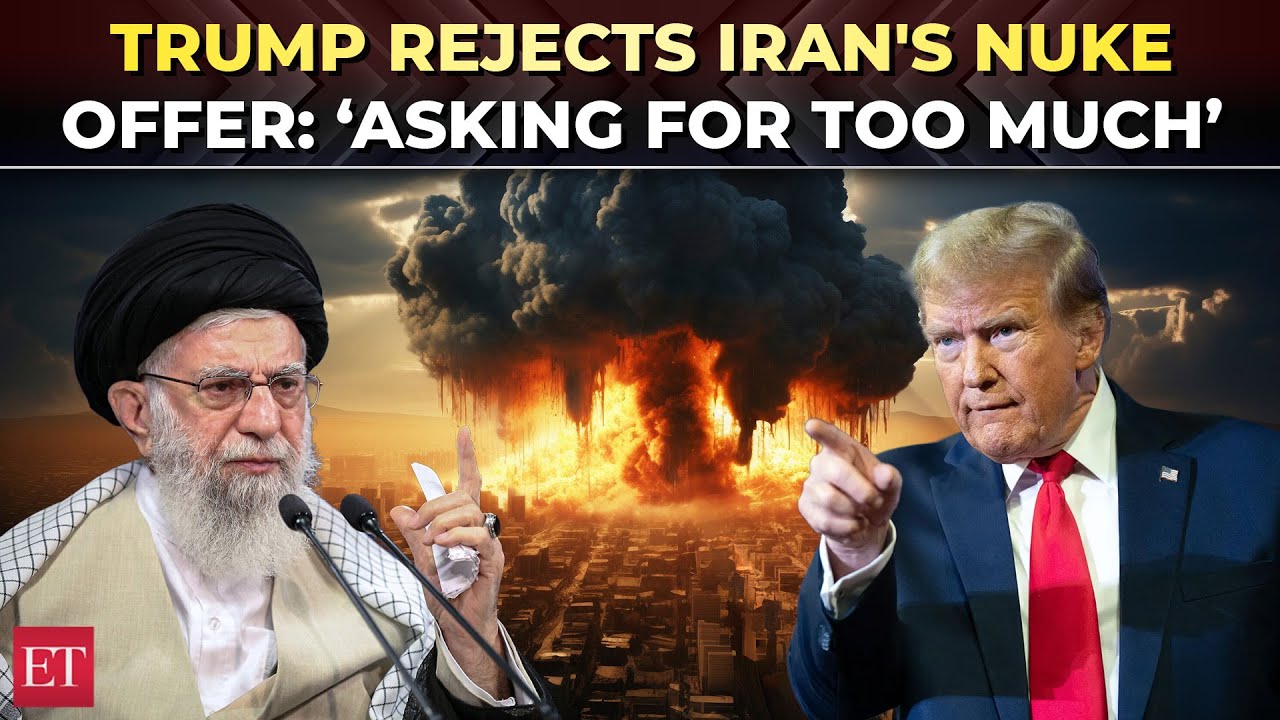 'Totally unacceptable': Trump rejects Iran&rsquo;s nuclear demands, issues dire warning, &lsquo;this&nbsp;won&rsquo;t&nbsp;work&rsquo;