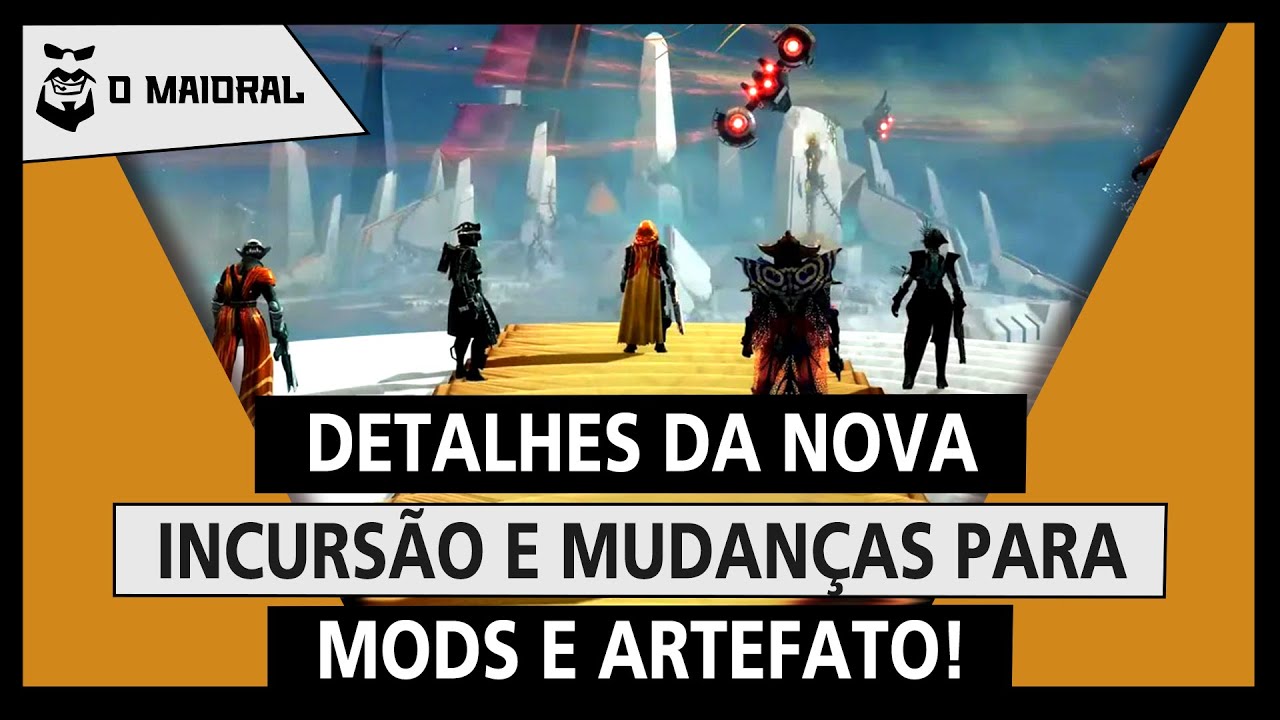 DESTINY 2 - Detalhes da nova Incursão e mudanças para mods e artefato!