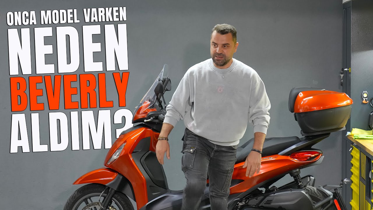 Onca Scooter Varken Neden Beverly 400 Aldım