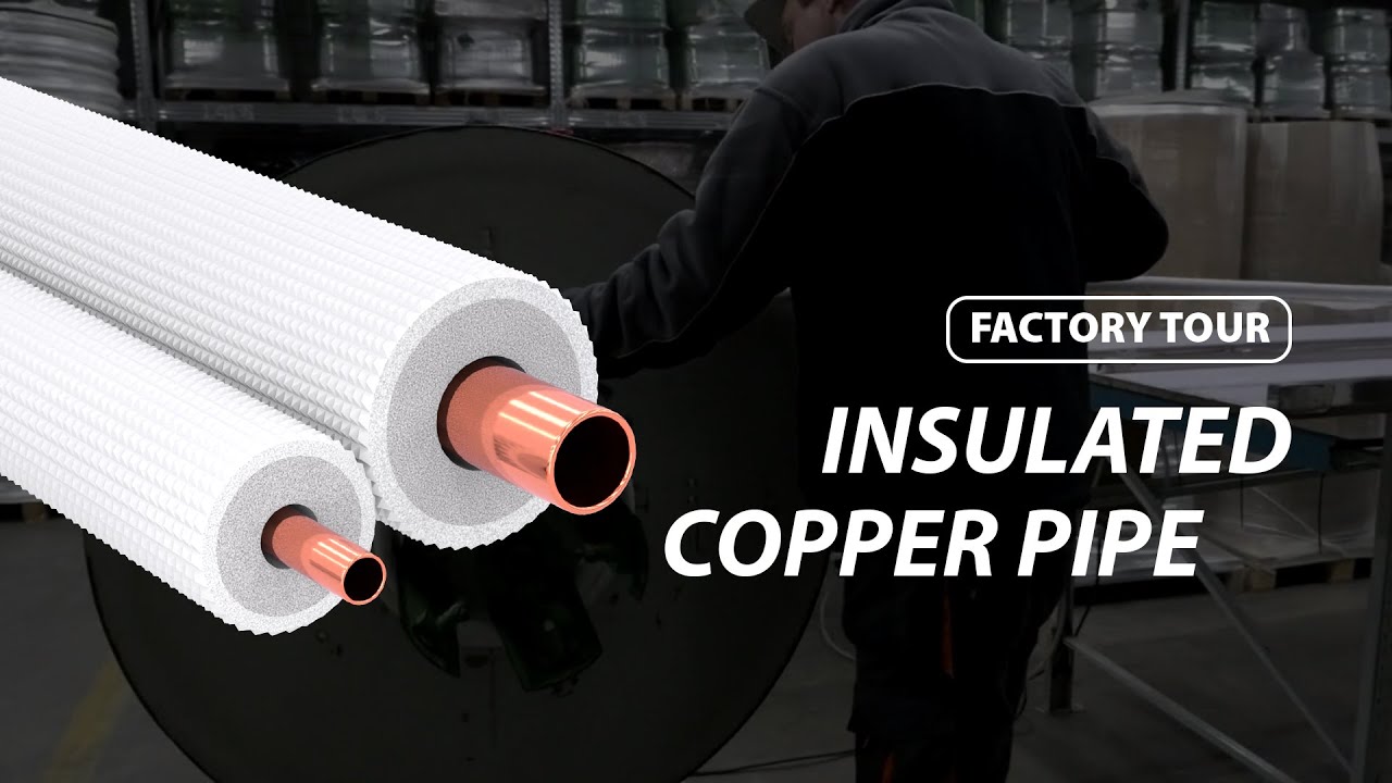 ICOOL Insulated copper pipe factory tour - Origins of solid and durable pipes