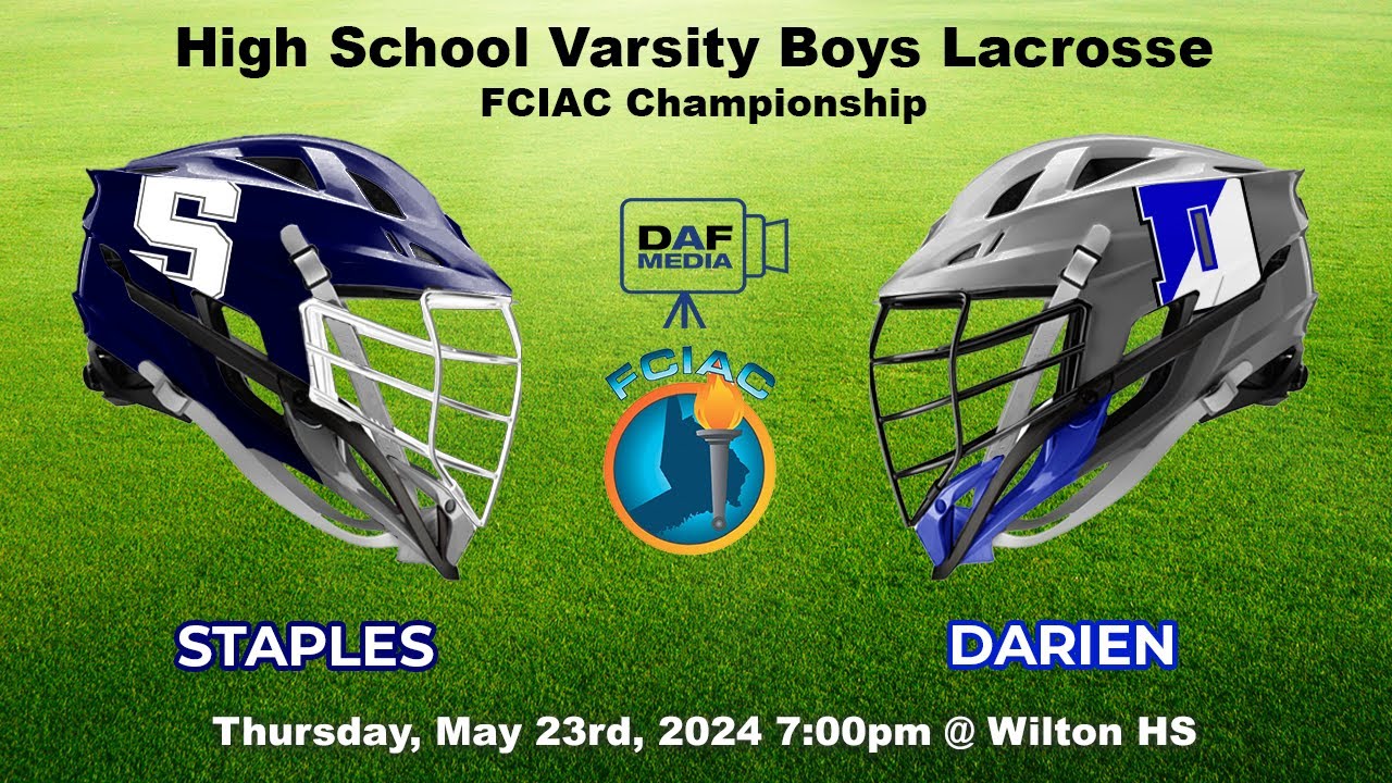 FCIAC Varsity Boys Lacrosse Championship - Staples vs Darien
