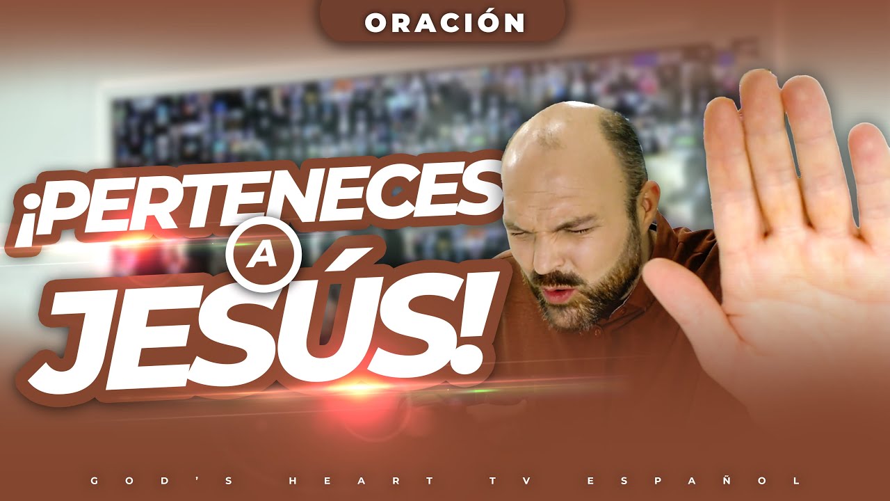 ¡PERTENECES A JESÚS! | ¡Oración poderosa para expulsar la oscuridad!