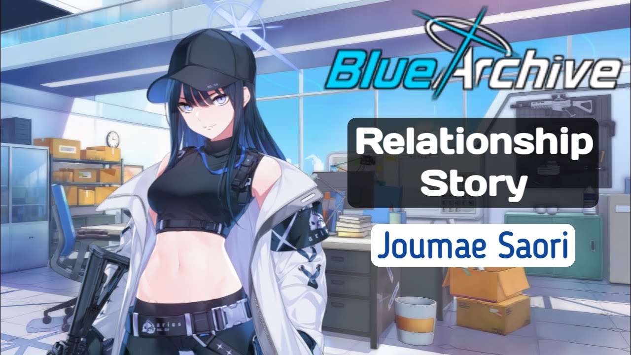 【Blue Archive】Joumae Saori - Relationship Story