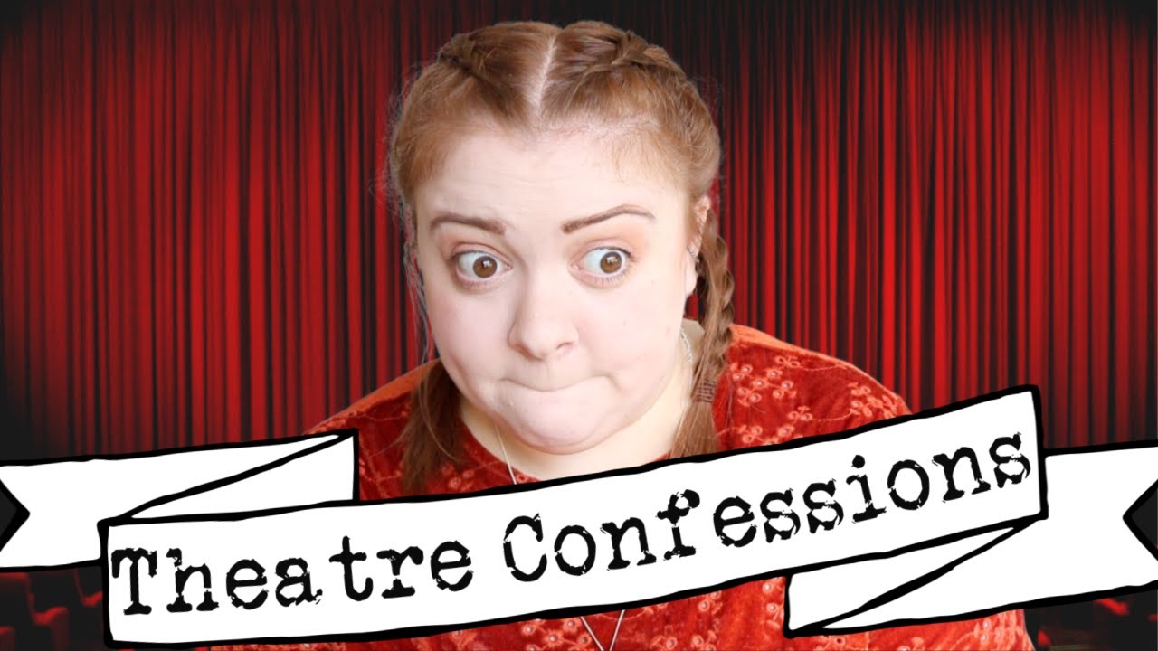 Reacting to YOUR THEATRE CONFESSIONS!