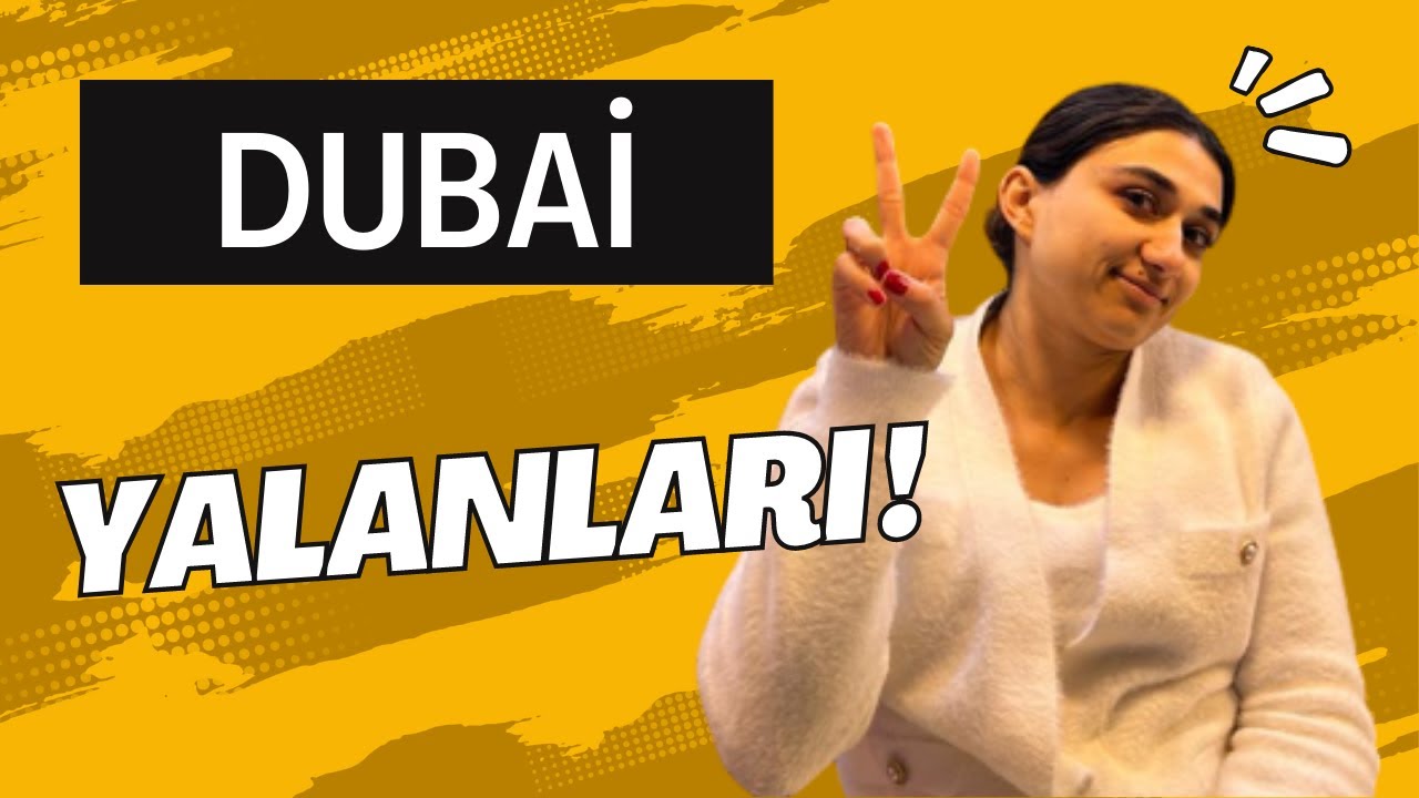 DUBAİ YALANLARI Dil Eğitimine Gelirseniz Ne Olur?