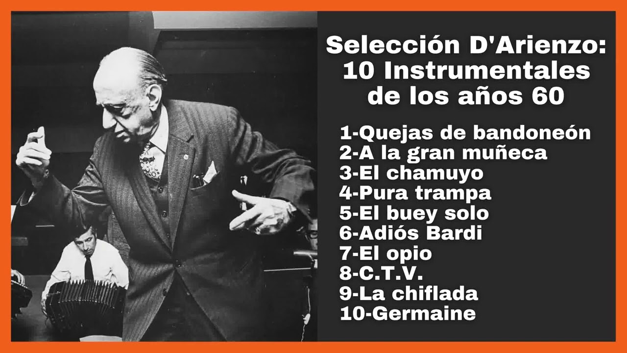 Selección Juan D'Arienzo 10 Instrumentales de los años 60 - El Patio y La Luna