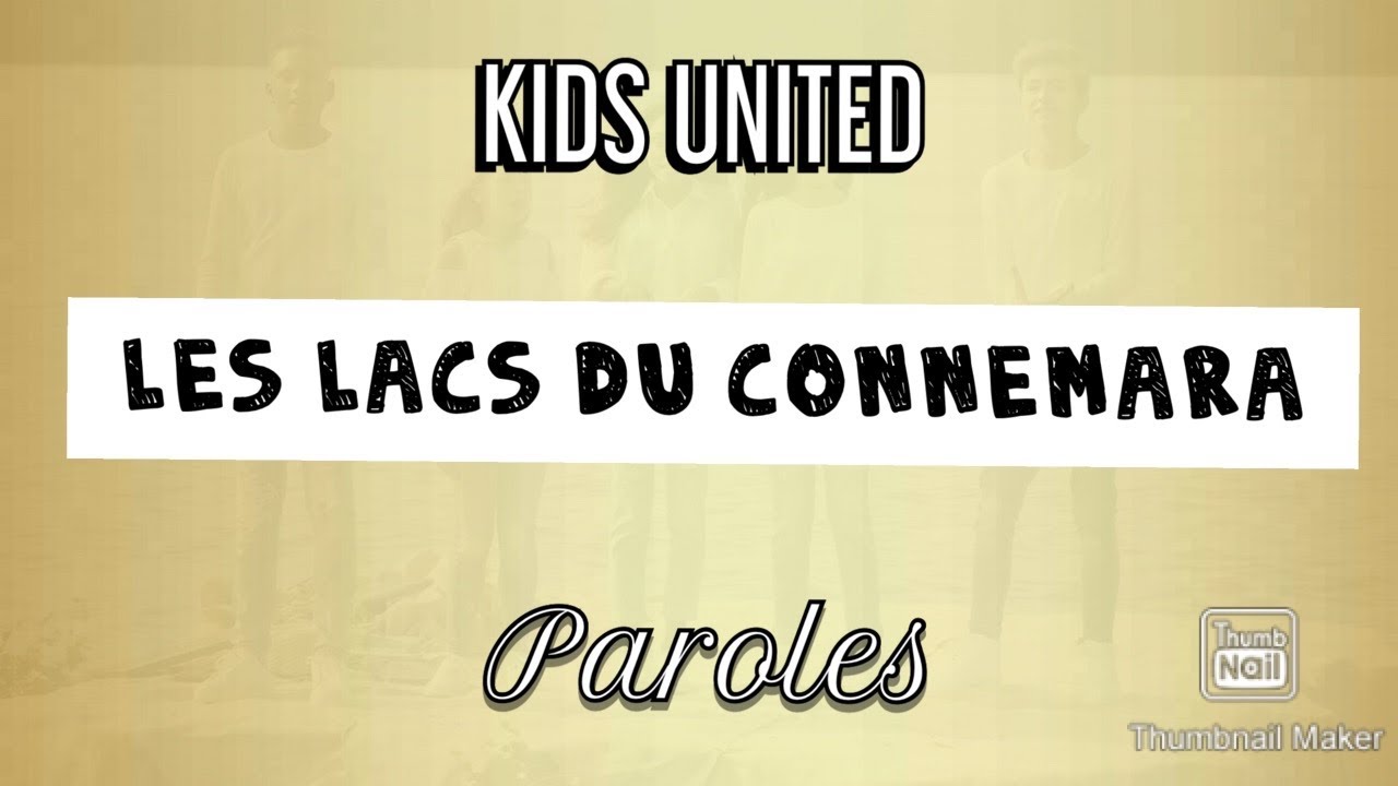 Les lacs du Connemara - Kids United - Paroles