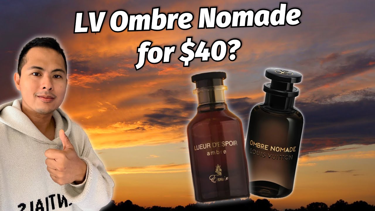 LOUIS VUITTON OMBRE NOMADE FOR $40 ?? EMIR LUEUR D'ESPOIR AMBRE CLONE FRAGRANCE REVIEW
