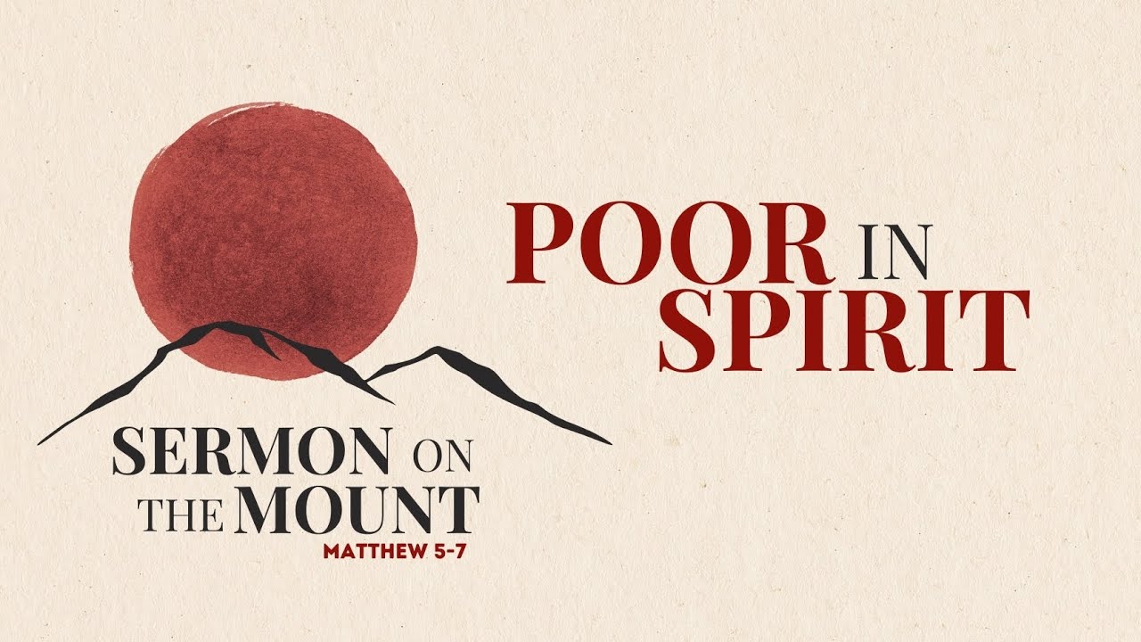 Sermon On The Mount - Poor In Spirit