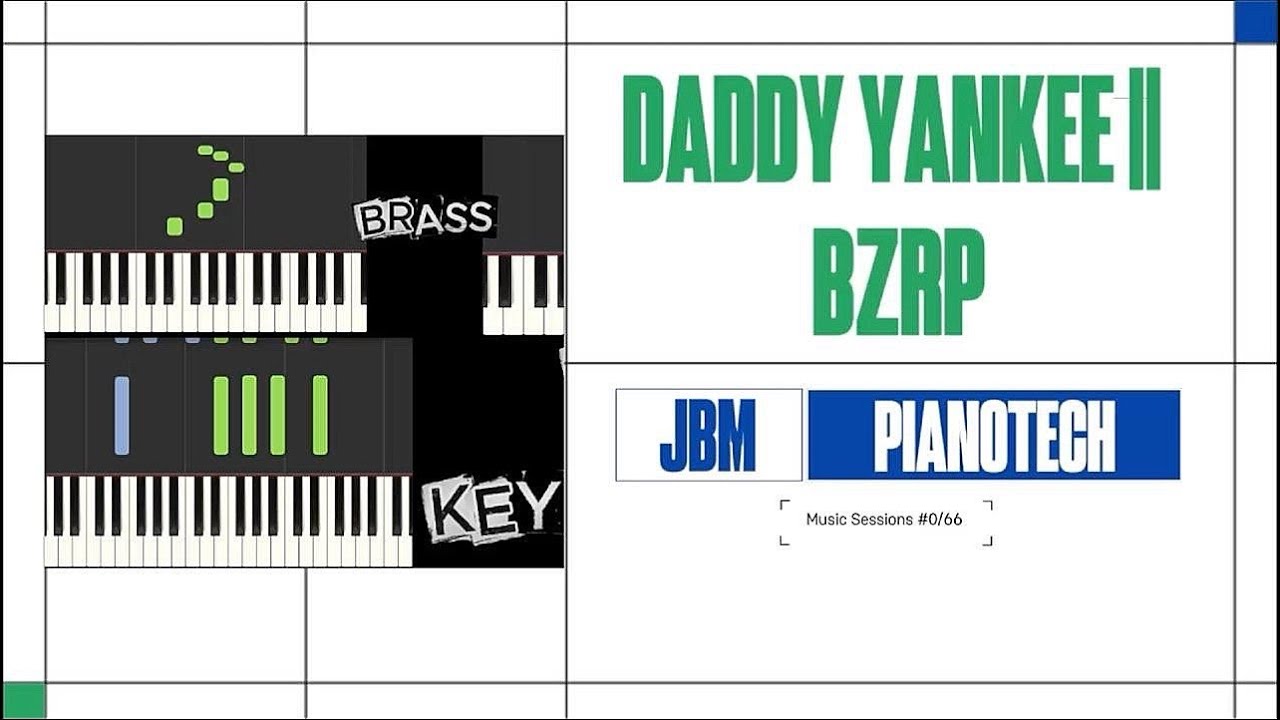 DADDY YANKEE || BZRP Music Sessions #0/66 🎹 Piano Virtual (Synthesia) | PianoTech JBM
