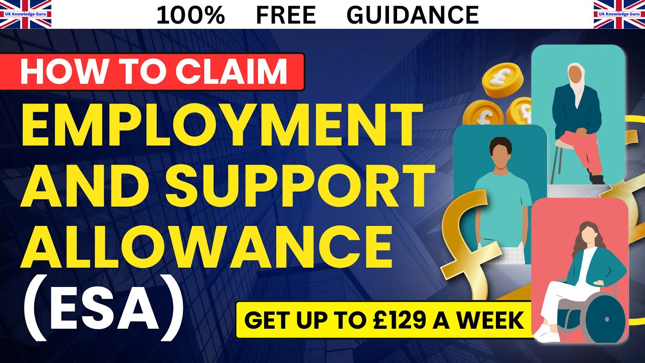 How to Claim Employment and Support Allowance (ESA) | UK Benefits Guide