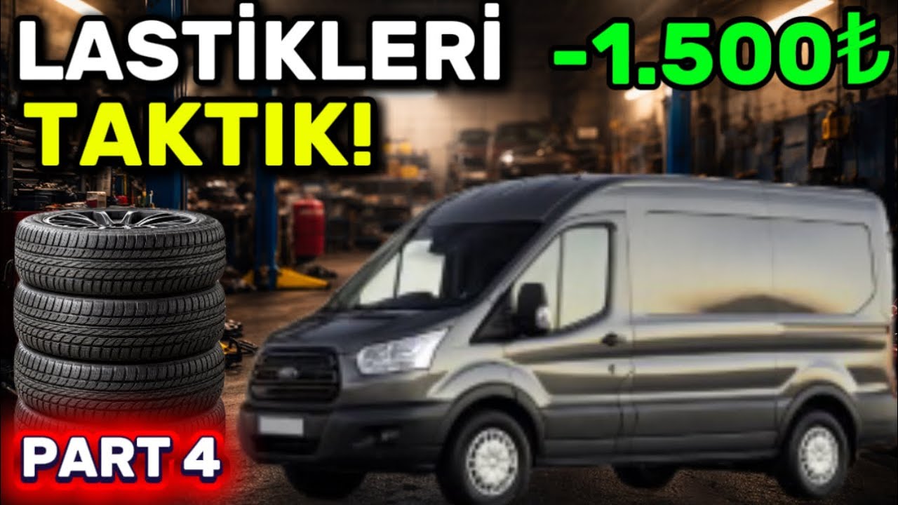 SANAYİ GÜNLÜKLERİ ! #PART 4 | FORD TRANSIT KIŞLIK LASTİK TAKIYORUZ