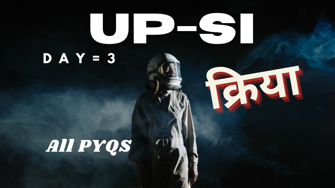क्रिया संपूर्ण { सारे आए हुए सवाल-2021,2017 } for upsi | Up Police