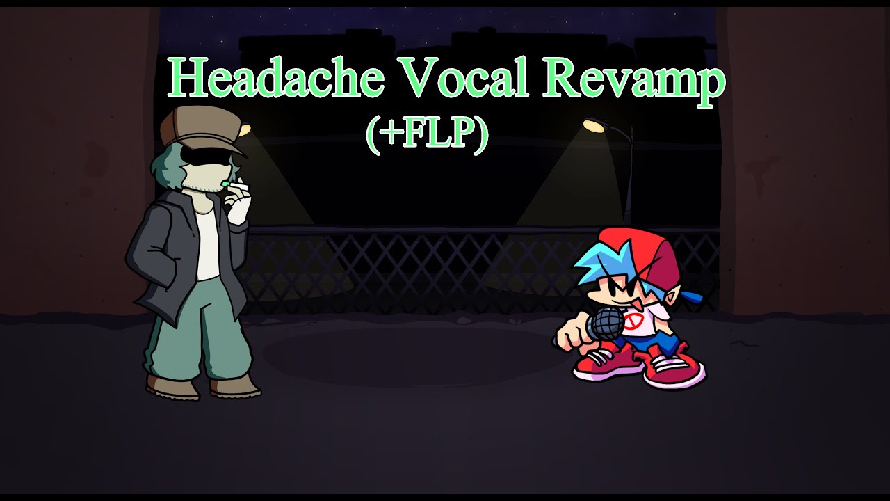 Headache Vocal Revamp (+FLP)