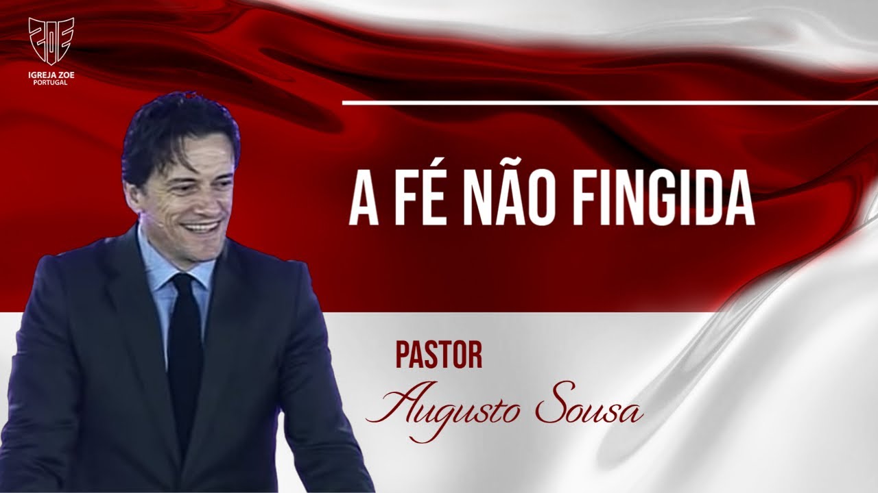 A FÉ NÃO FINGIDA| Pr. Augusto Sousa