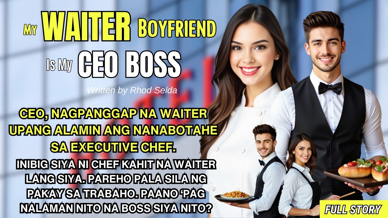 CEO NAGPANGGAP NA WAITER UPANG ALAMIN KUNG SINO ANG NANABOTAHE SA EXECUTIVE CHEF.MAPAPAIBIG SYA RITO