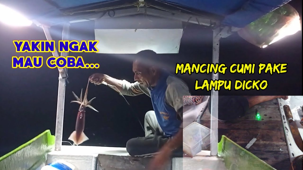 CARA NELAYAN PEMANA MANCING CUMI MALAM PAKE LAMPU LED