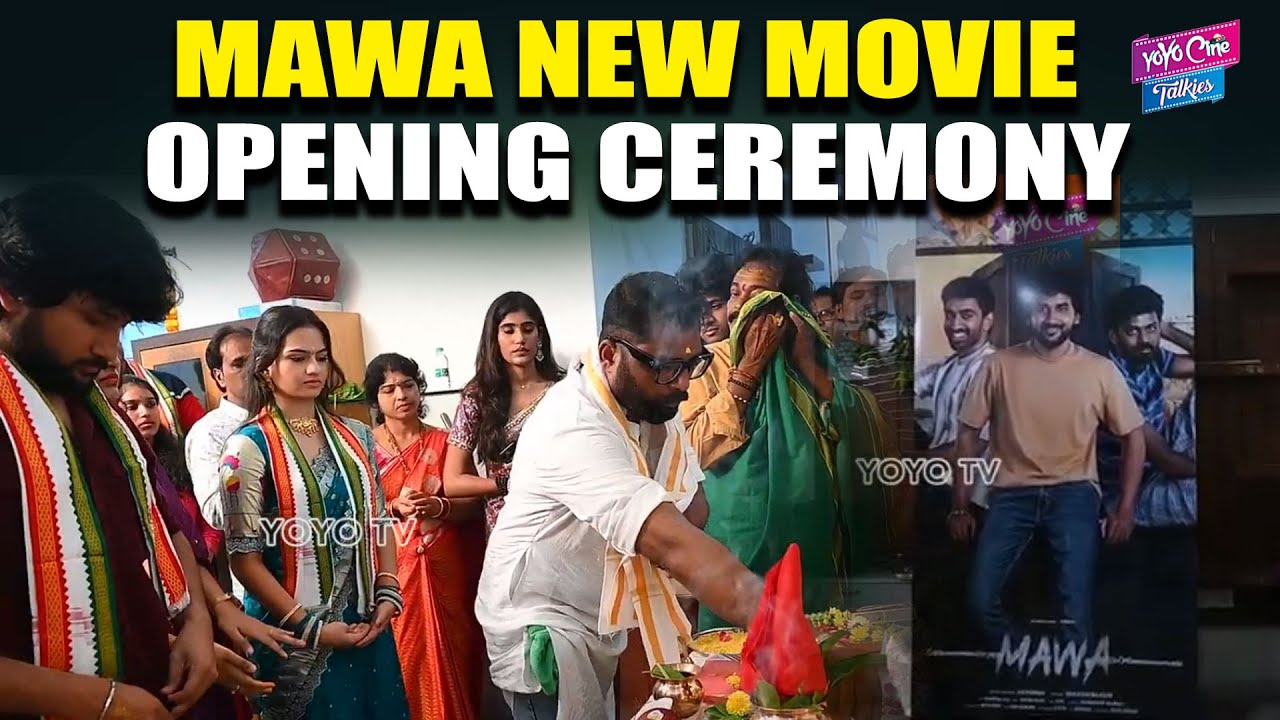 Mawa Movie Opening Ceremony | MAWA Movie Trailer | Telugu MOvies 2025 | YOYO Cine Talkies