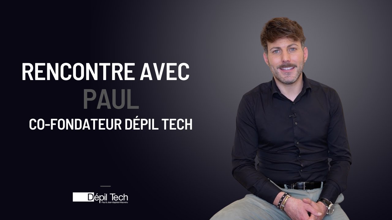 Rencontrez Paul Mauvenu, Co-Fondateur de D&eacute;pil Tech