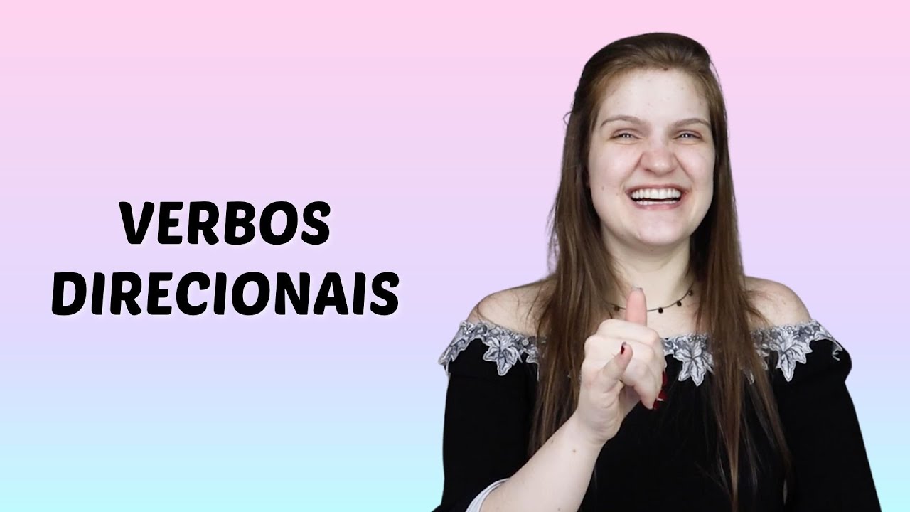 VERBOS DIRECIONAIS | Libras | Gabi Galiassi
