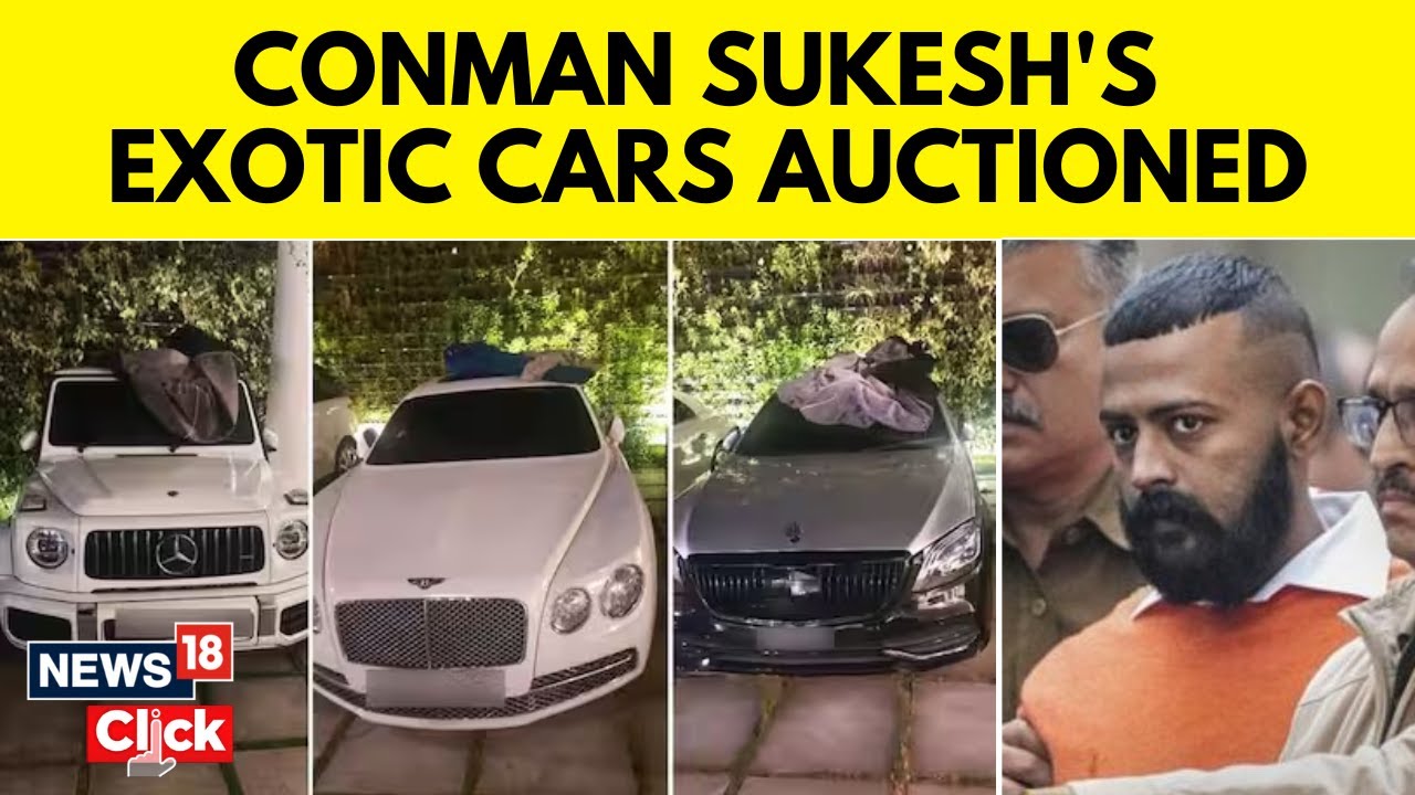 Sukesh Chandrasekhar's Exotic Car Collection | Conman Sukesh's Exotic Cars' Auction | News18