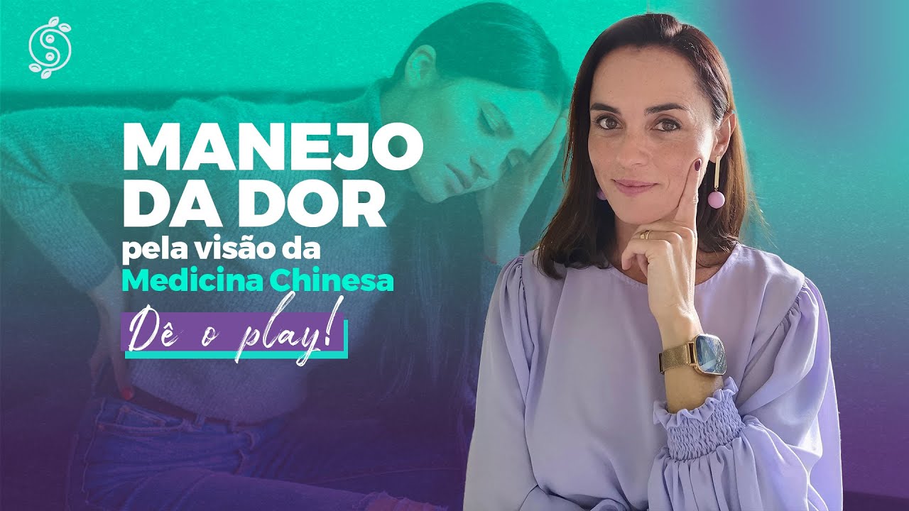 Manejo da dor pela vis&atilde;o da Medicina Chinesa