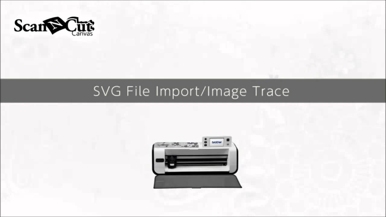 ScanNCut CanvasWorkspace: SVG File Import and Image Trace