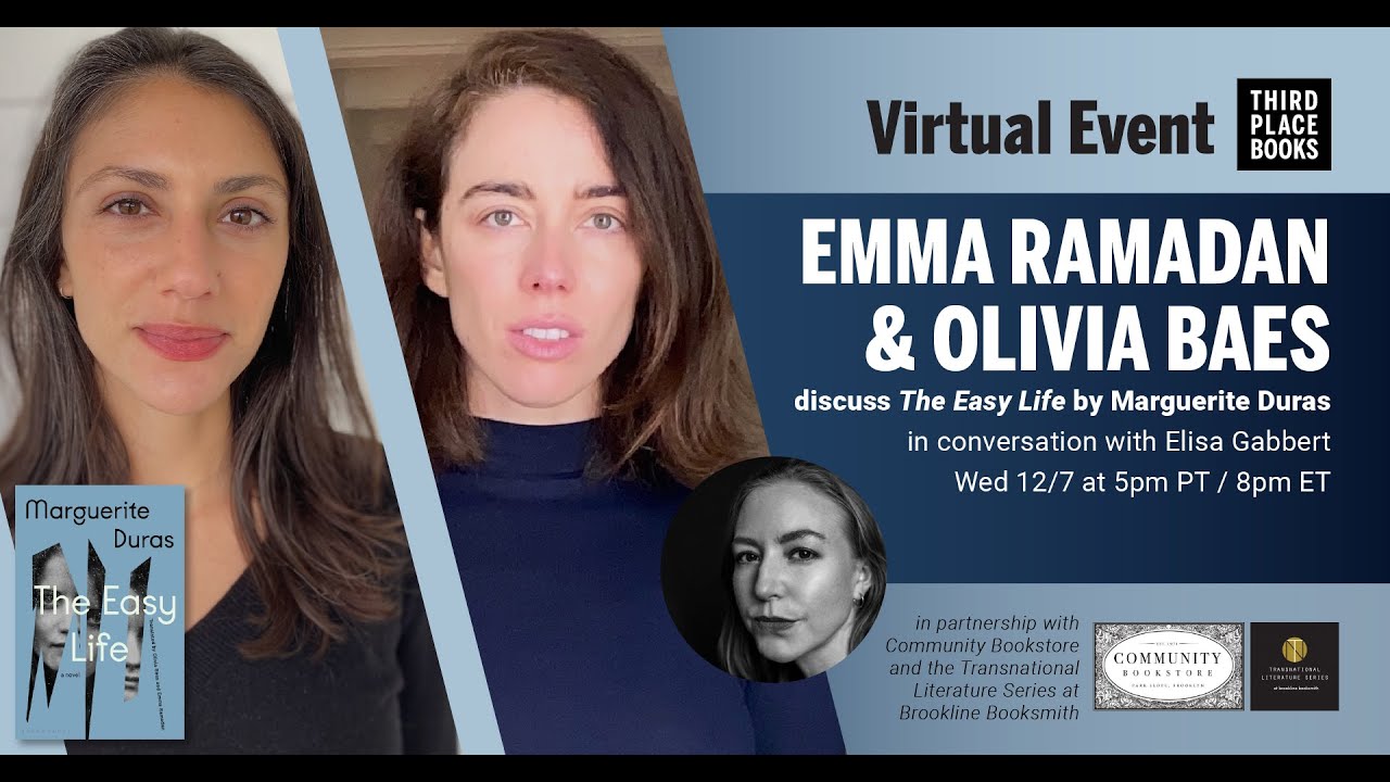 Emma Ramadan and Olivia Baes with Elissa Gabbert — 'The Easy Life' by Marguerite Duras