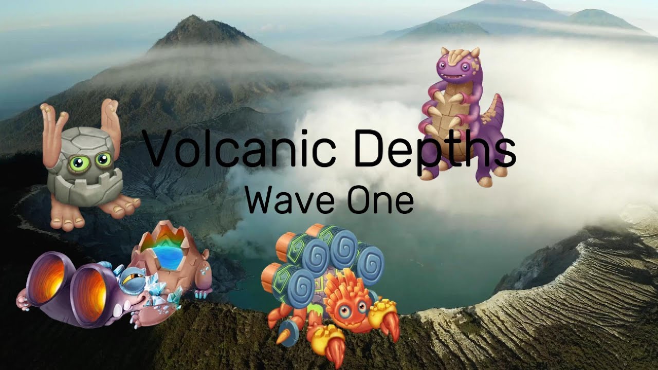 Volcanic Depths Wave 1 (My Singing Monsters/Dawn of Fire FAN-MADE ISLAND)