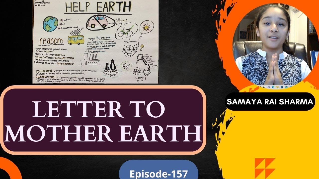 || Letter to Mother Earth || Samaya Rai Sharma || Episode-157 || Raising intelligent kids ||