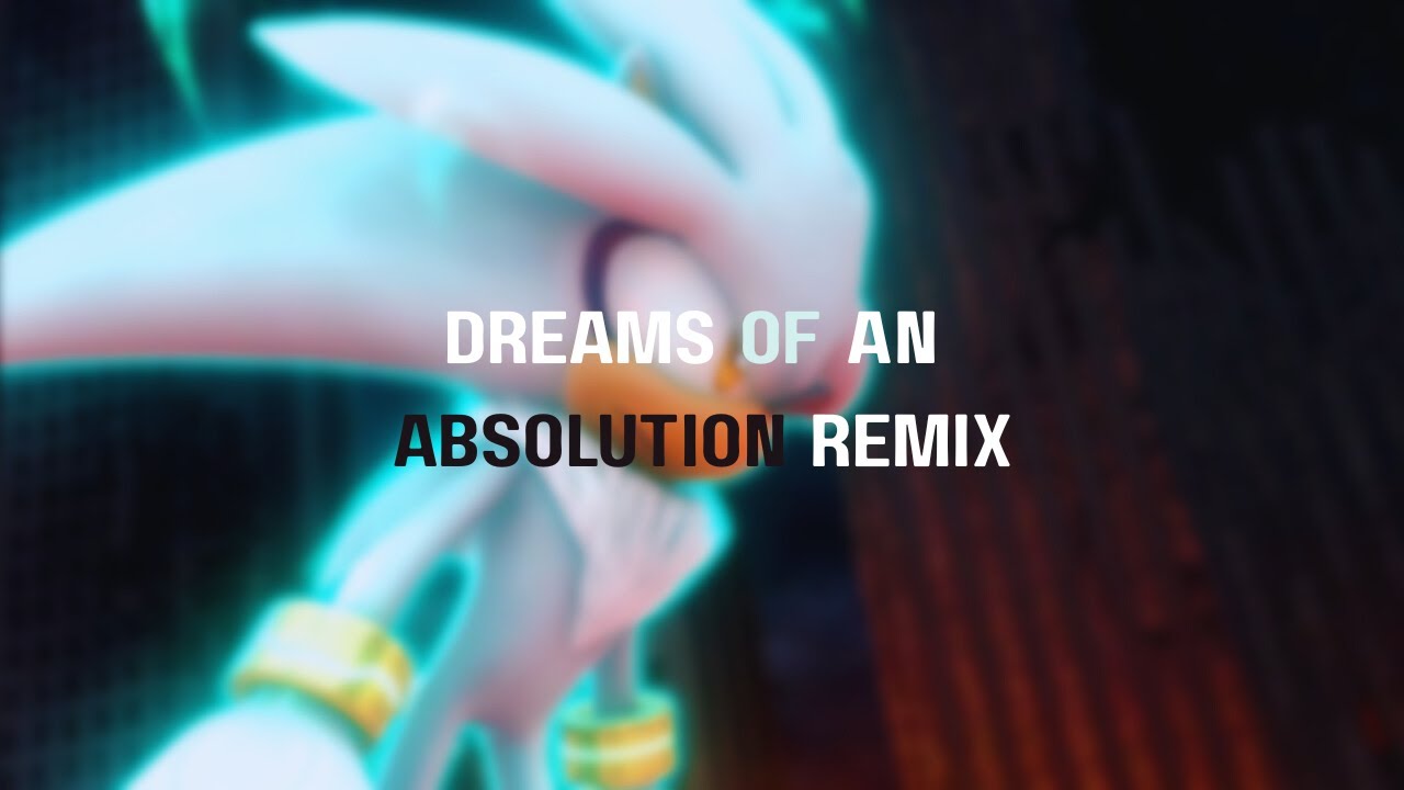 Sonic 06 - Dreams of an Absolution (Frontiers Remix)