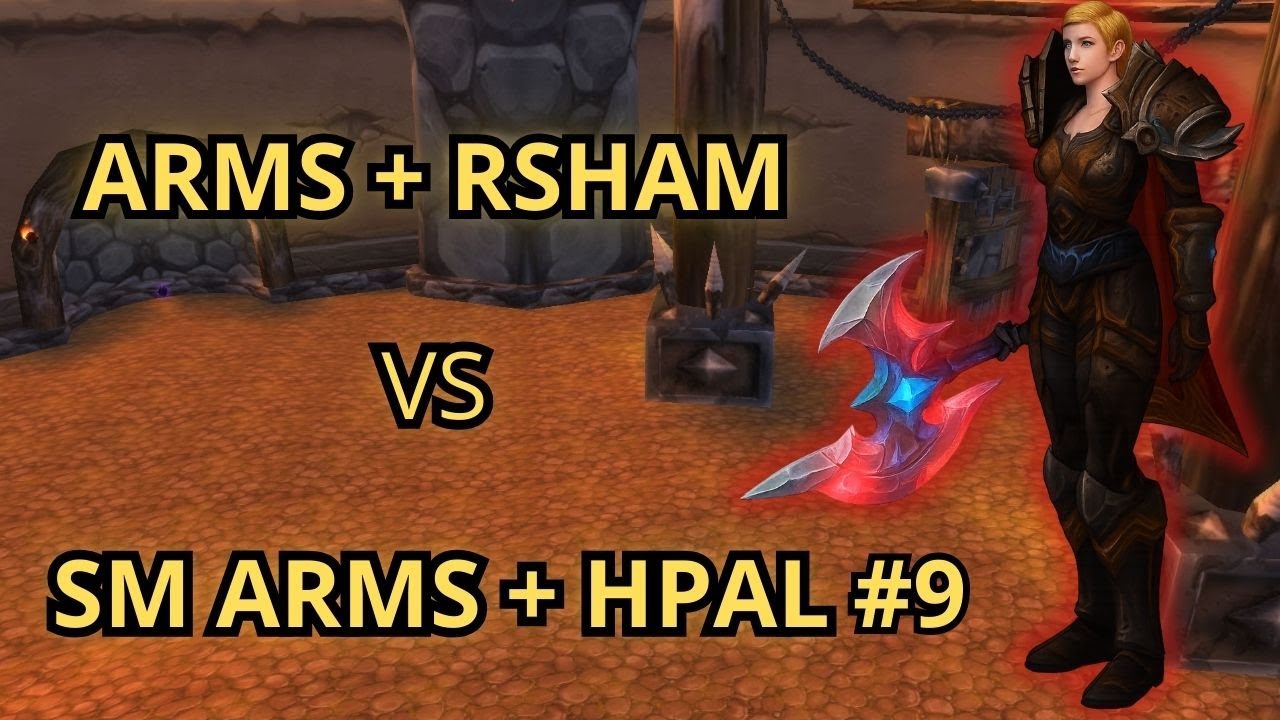 Arms + Rsham vs SM Arms + Hpala #9 2v2 | WotLK Warmane Lordaeron