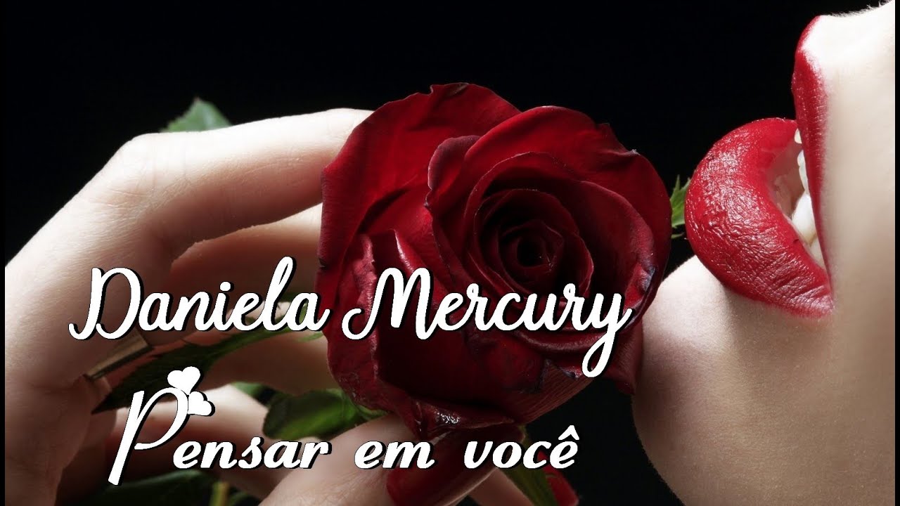 ♪ Daniela Mercury - Pensar em você ♪