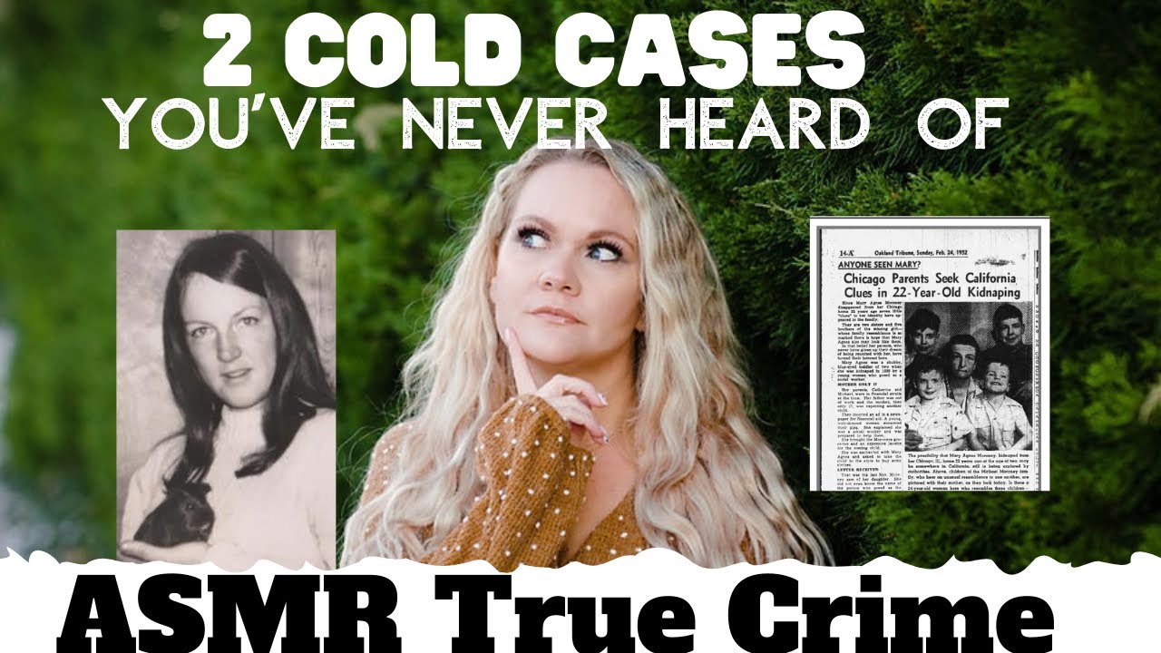 Two Cold Cases You&rsquo;ve Never Heard Of | ASMR TRUE CRIME | #ASMR #TrueCrime UNSOLVED