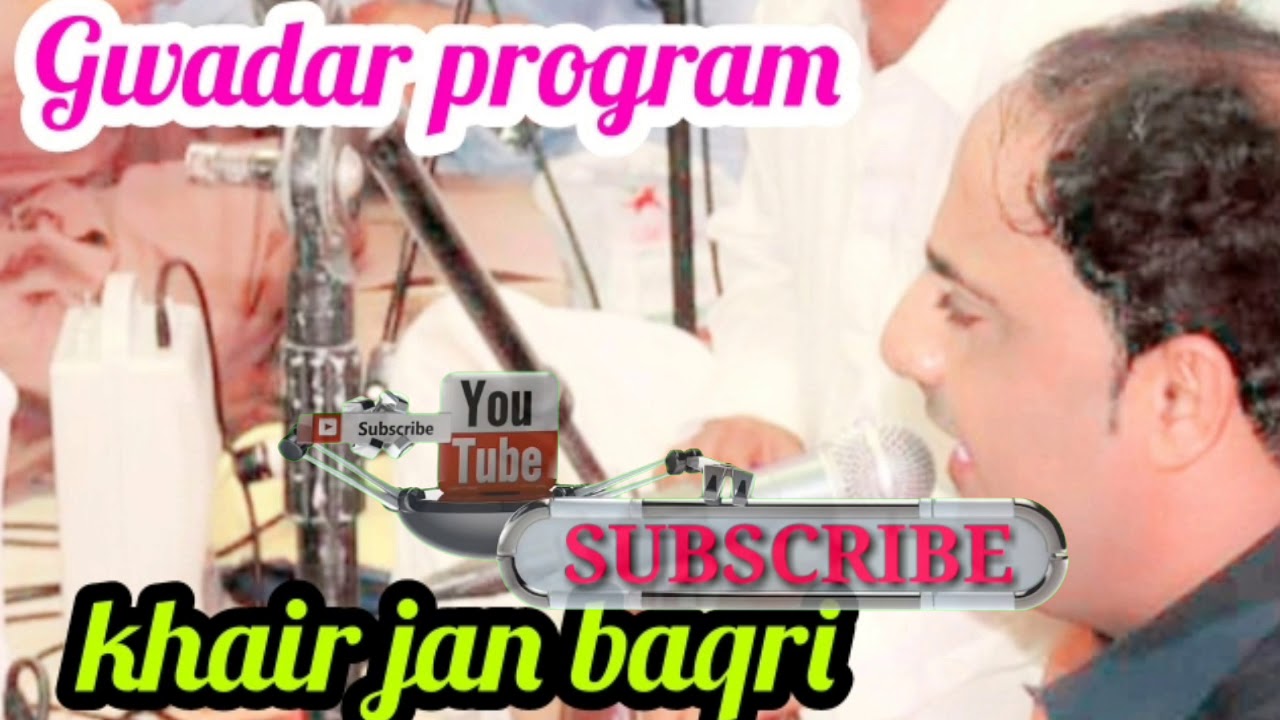 Khair jan baqri gwadar program. Chango rabab gona mana kaepo sharab gona mana