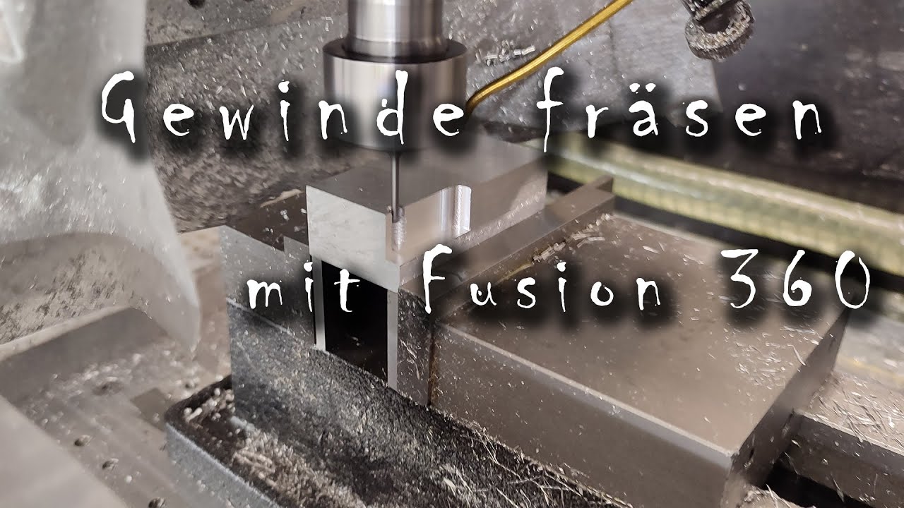 Gewindefräsen mit Fusion 360