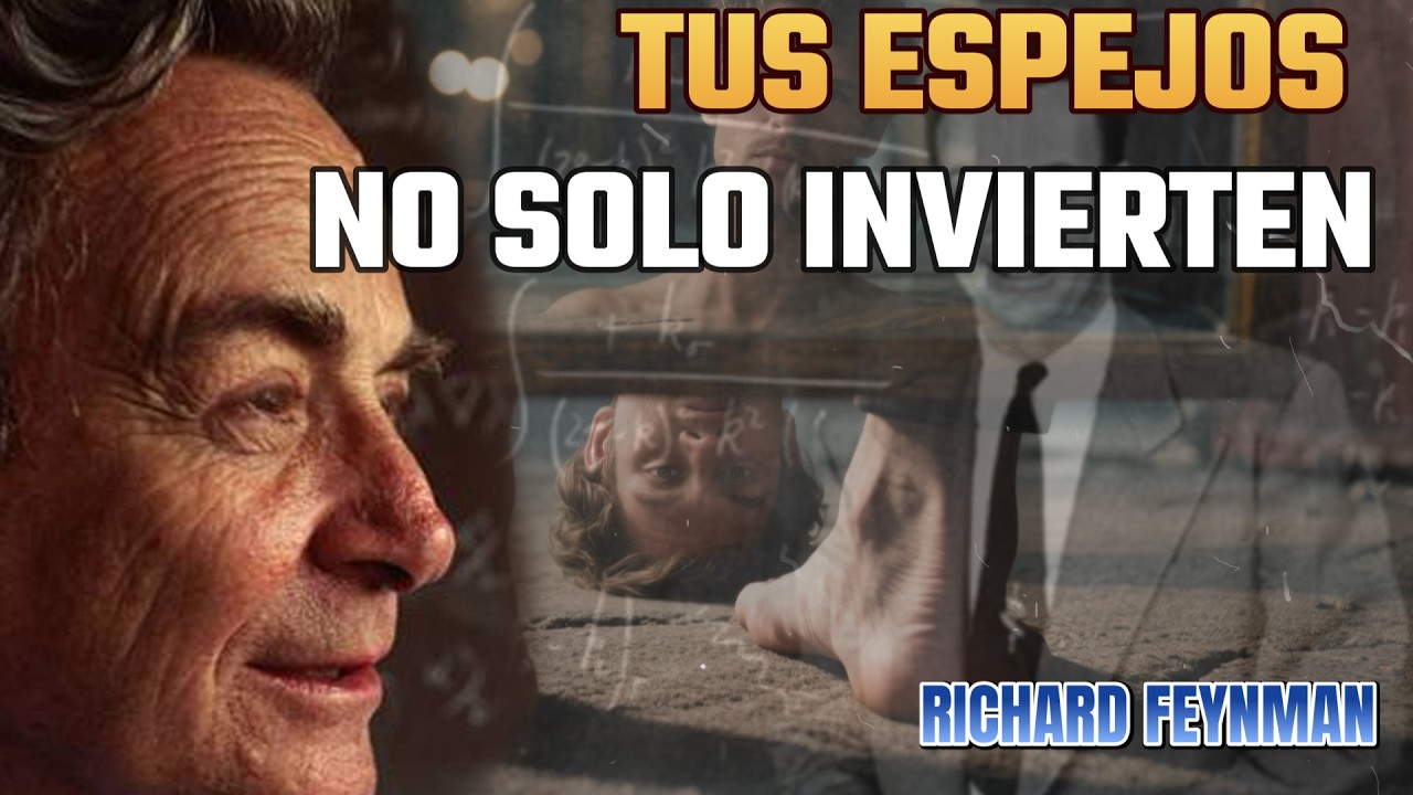 COMO SABE EL ESPEJO CUAL ES LA IZQUIERDA?  Y POR QUE NO INVIERTEN ARRIBA TAMBIEN? | richard feynman