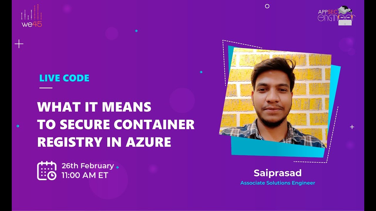 we45 Live Code: What It Means to Secure Container Registry in Azure
