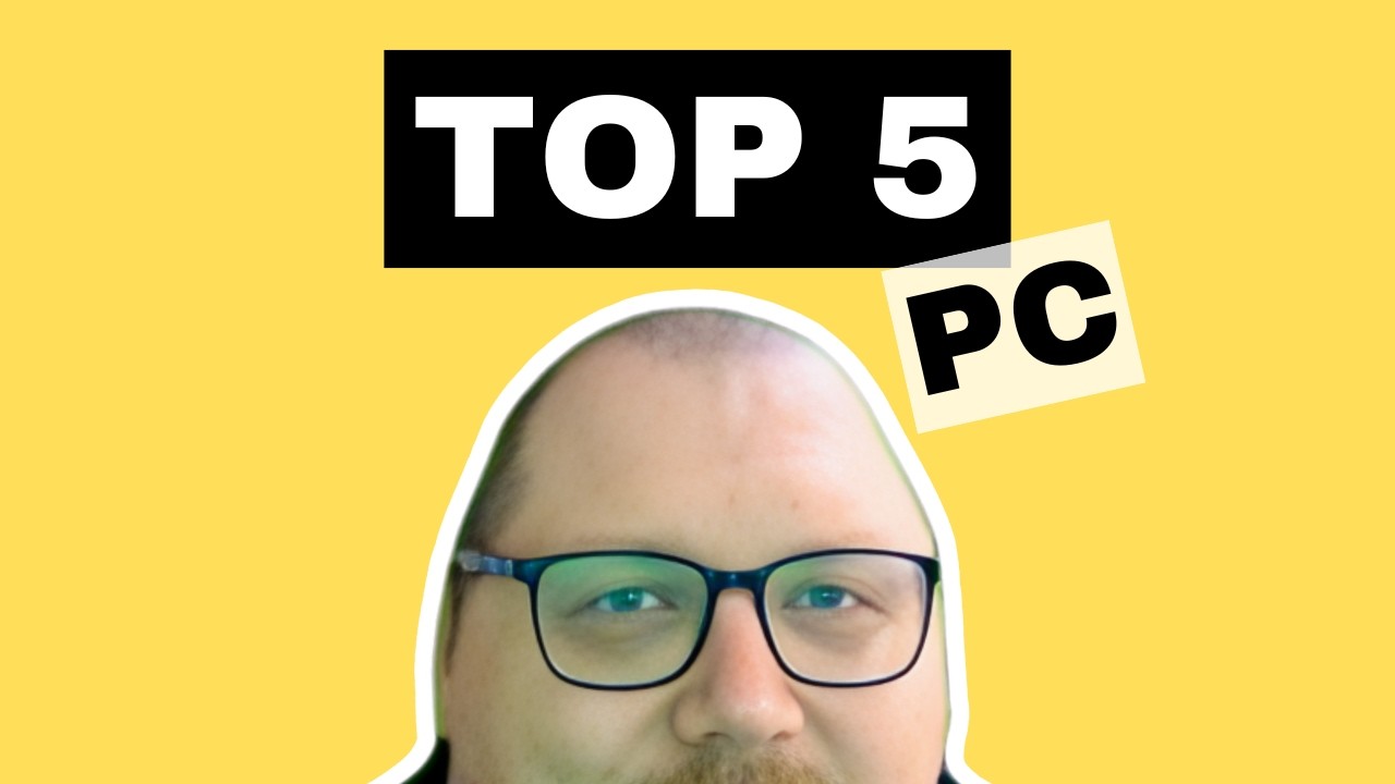 Meine 5 Lieblingsspiele für den PC, oder so