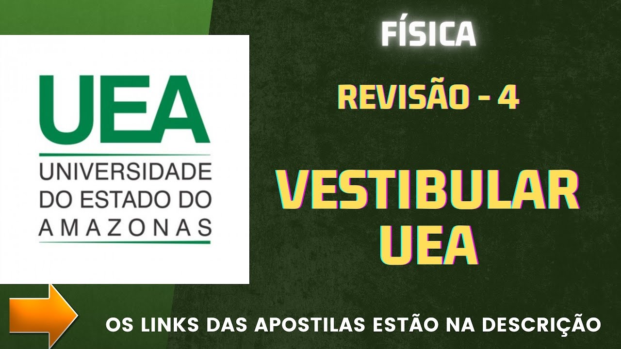 Revisão: FÍSICA VESTIBULAR DA UEA-MACRO