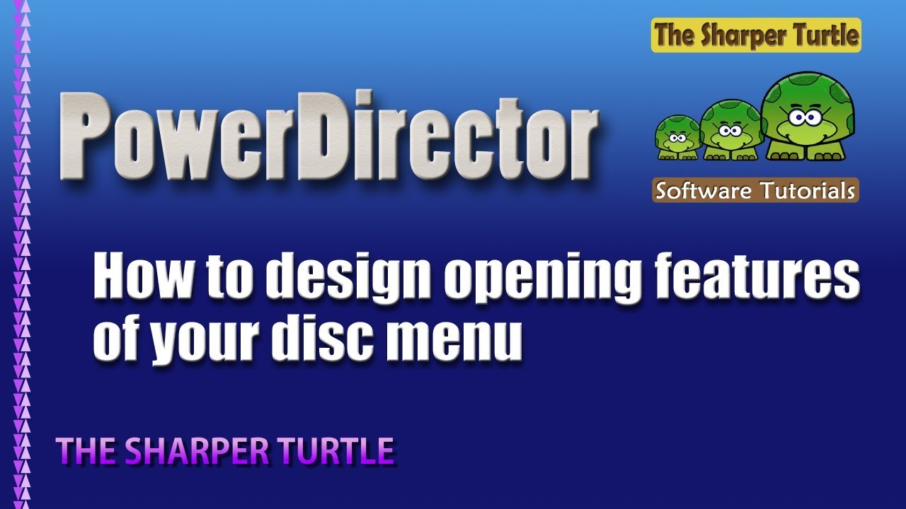 PowerDirector - Design the opening features of your disc menu