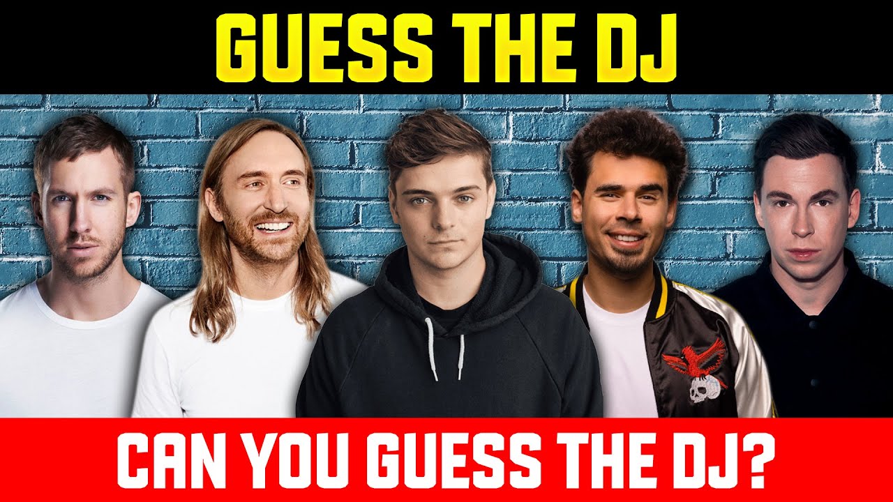 Guess the DJ | How Much Do You Know About Music? | DJ QUIZ