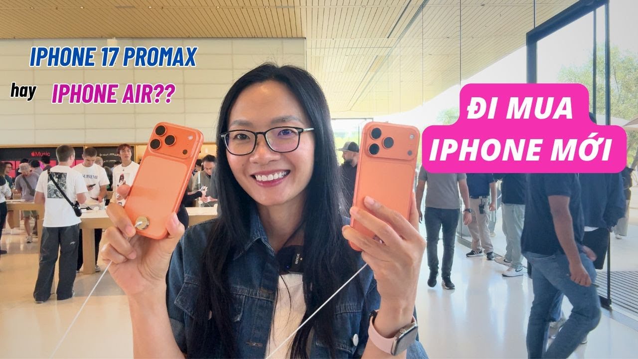 Iphone 17 ra mắt ở Mỹ - Đi sắm đồ nghề Youtuber