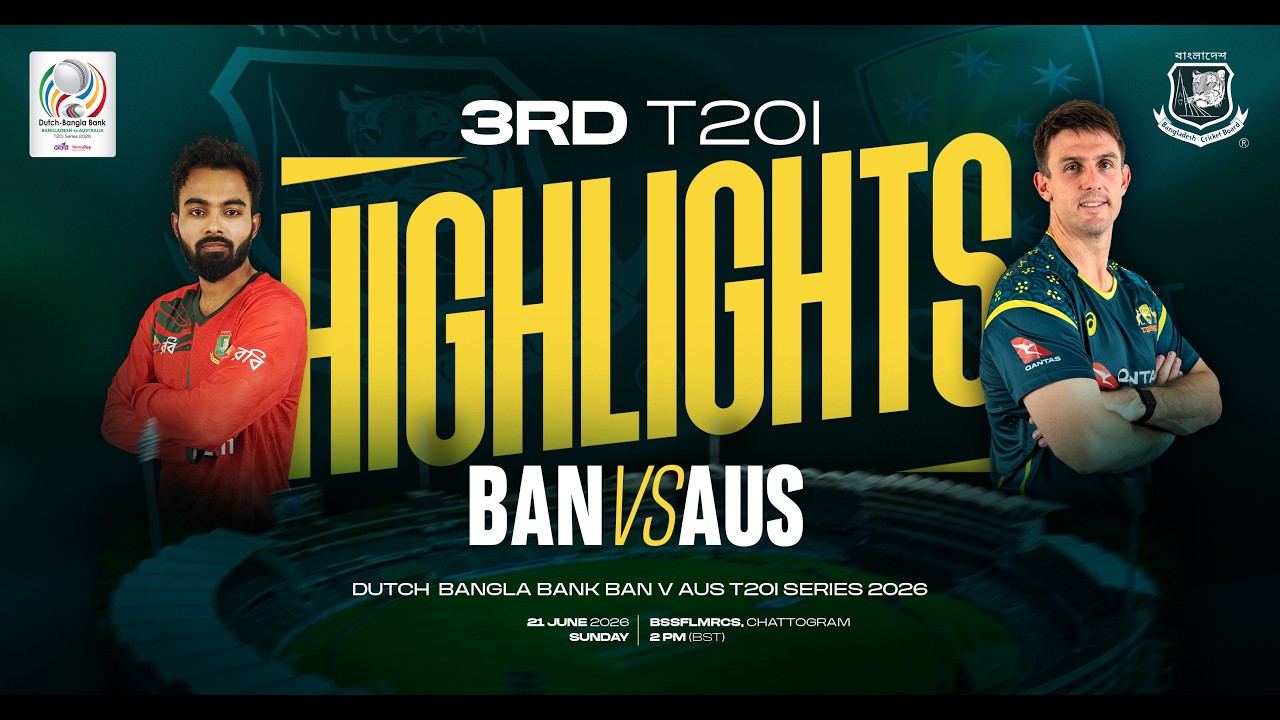 3rd T20i Highlights | Dutch-Bangla Bank Bangladesh 🆚 Australia T20i Series 2026!