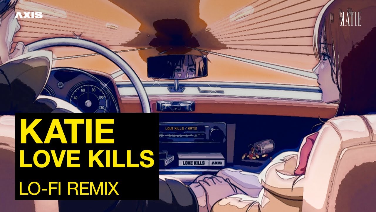 KATIE - Love Kills (LO-FI remix)