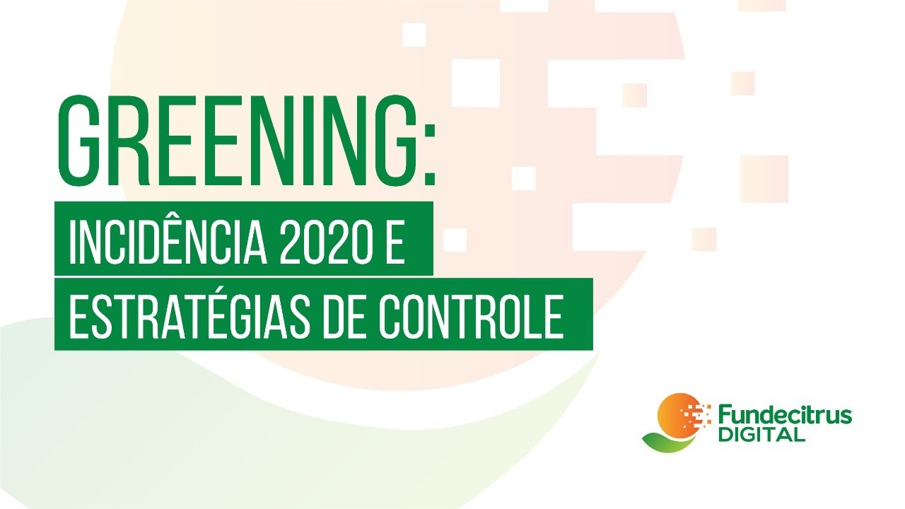 GREENING: INCIDÊNCIA 2020 E ESTRATÉGIAS DE CONTROLE