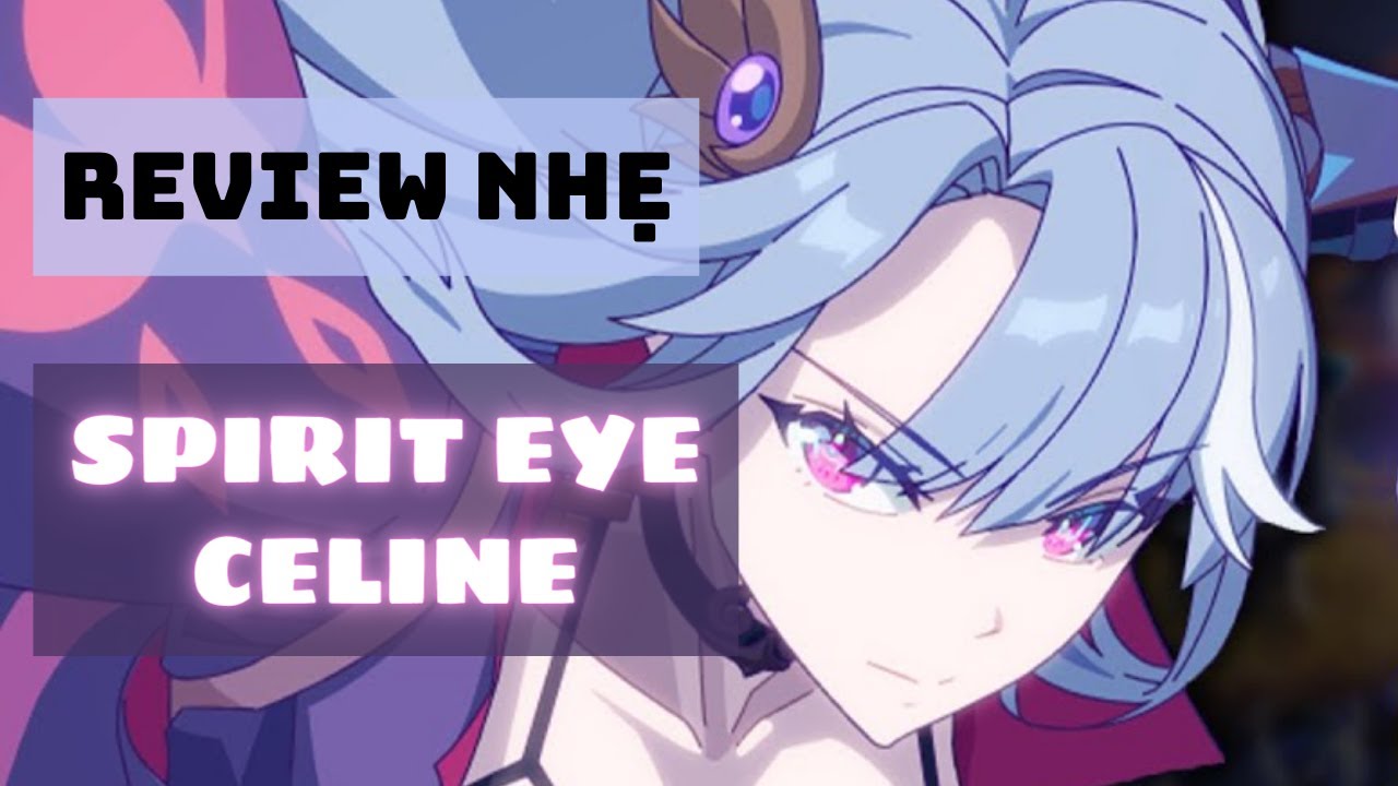 Review nhẹ Spirit Eye Celine - Epic Seven